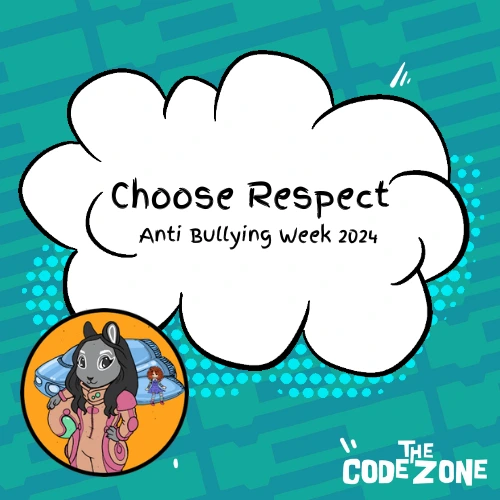 Empowering our coding members to Choose Respect for Anti-Bullying Week